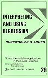 Interpreting and Using Regression (Quantitative Applications in the Social Sciences, No. 29)