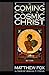 The Coming of the Cosmic Christ by Matthew Fox