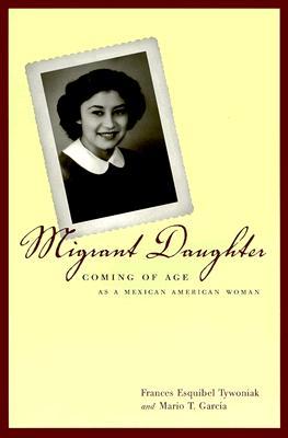 Migrant Daughter: Coming of Age as a Mexican American Woman (Paperback)