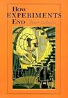 How Experiments End
