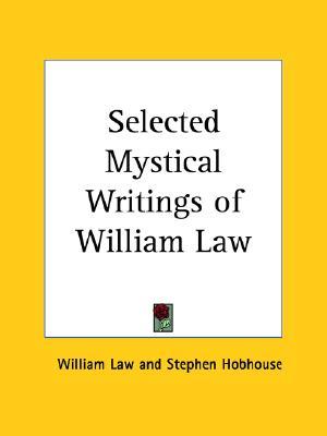 Selected Mystical Writings of William Law