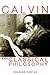 Calvin and Classical Philosophy by Charles Partee