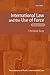 International Law and the Use of Force by Christine  Gray