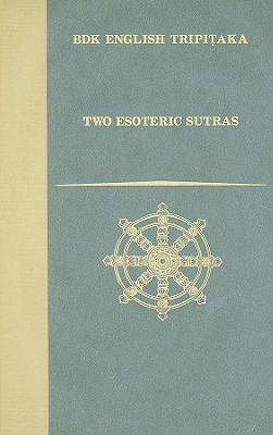 Two Esoteric Sutras (BDK English Tripitaka)