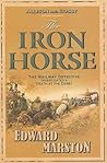 The Iron Horse by Edward Marston