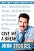 Give Me a Break: How I Expo...