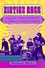 ①Swinging Sixties②DRESS…③CLASSIC ROCK… 本 Sixties Rock: Garage, Psychedelic, and Other Satisfactions by