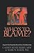 Who's to Blame? Escape the Victim Trap and Gain Personal Power in Your Relationships