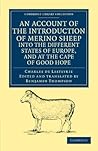 An Account of the Introduction of Merino Sheep into the Different States of Europe, and at the Cape of Good Hope