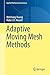 Adaptive Moving Mesh Methods (Applied Mathematical Sciences, 174)