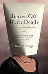 Better Off Born Dead: The Christian Compliancy Theory