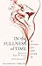 In the Fullness of Time: 32 Women on Life After 50