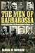 The Men of Barbarossa by Samuel W. Mitcham Jr.