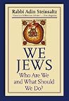 We Jews: Who Are We And What Should We Do?