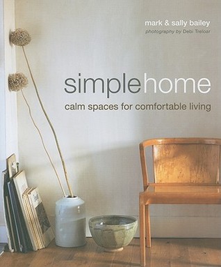 Simple Home: Calm Spaces for Comfortable Living (Hardcover)