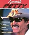 Quotable Petty: Words of Wisdom, Success, and Courage, By and About Richard Petty, the King of Stock-Car Racing (Potent Quotables)