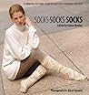 Socks - Socks - Socks: 70 Winning Patterns from Knitter's Magazine Contest Socks - Socks - Socks: 70 Winning Patterns from Knitter's Magazine Contest