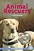Animal Rescuers: A Chapter Book (True Tales)