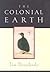 The Colonial Earth (Miegunyah Press Second Series, 34)