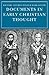Documents in Early Christian Thought