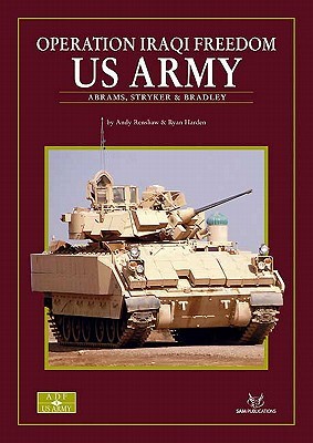 OPERATION IRAQI FREEDOM US ARMY: Abrams, Bradley and Stryker (Paperback)