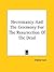 Necromancy And The Ceremony For The Resurrection Of The Dead by Éliphas Lévi Necromancy And The Ceremony For The Resurrection Of The Dead by Éliphas Lévi