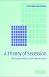 A Theory of Secession A Theory of Secession