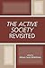 The Active Society Revisited