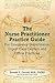 The Nurse Practitioner Practice Guide: For Emergency Departments, Urgent Care Centers, and Office Practices