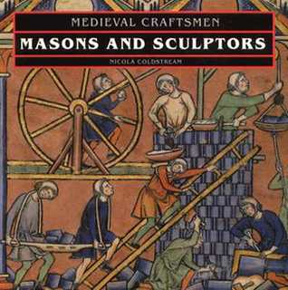 Masons and Sculptors (Medieval Craftsmen)