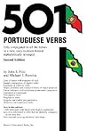 501 Portuguese Verbs: Fully Conjugated In All The Tenses in a New Easy-To-Learn Format Alphabetically Arranged (English and Portuguese Edition)