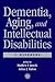Dementia and Aging Adults with Intellectual Disabilities
