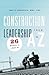 Construction Leadership from A to Z by Wally Adamchik