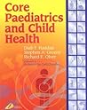 Core Paediatrics and Child Health by DiabFarhan Haddad MD  MRCP(...