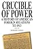 Crucible of Power: A Histor...