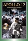 Apollo 12: The NASA Mission Reports, Volume 2 (Apogee Books Space Series #50)