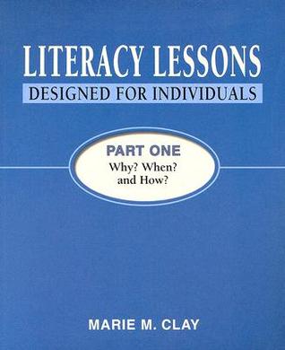 Literacy Lessons: Designed for Individuals, Part One: Why? When? and How? (Paperback)