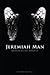 Jeremiah Man: Rumours of An...