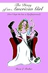 The Diary of an American Girl: (How I Kept the Fun in Dys(fun)ctional)
