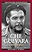 Che Guevara: A Biography