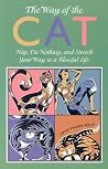 Way of the Cat: Nap, Do Nothing and Stretch Your Way to a Blissful Life Way of the Cat: Nap, Do Nothing and Stretch Your Way to a Blissful Life