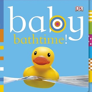Baby: Bathtime! (Baby Chunky Board Books)