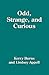 Odd, Strange and Curious by Kerry Burns