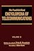 The Froehlich/Kent Encyclopedia of Telecommunications
