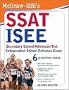McGraw-Hill's SSAT/ISEE, Secondary School Admission Test / Independent School Entrance Exam McGraw-Hill's SSAT/ISEE, Secondary School Admission Test / Independent School Entrance Exam