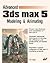 Advanced 3ds Max 5 Modeling & Animating