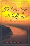 Following the River: A Vision for Corporate Worship Following the River: A Vision for Corporate Worship