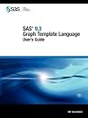 Sas 9.3 Graph Template Language: User's Guide