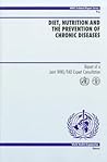 Diet, Nutrition and the Prevention of Chronic Diseases [OP]: Report of a Joint WHO/FAO Expert Consultation (WHO Technical Report Series, 916)