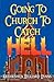 Going To Church To Catch Hell